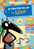 Je rentre en cp avec loup - cahier de vacances 2023