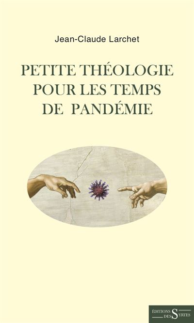 Petite théologie pour les temps de pandémie - Jean-Claude Larchet - broché