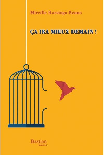 Ça ira mieux demain ! - Mireille Horsinga-Renno - broché