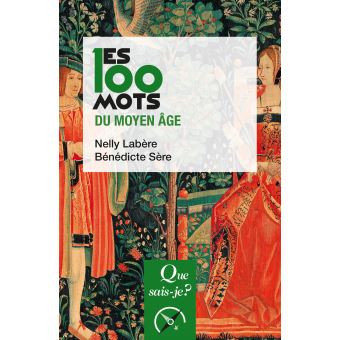 Les 100 mots du Moyen Âge