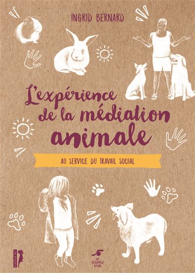 L'expérience de la médiation animale - Ingrid Bernard - broché