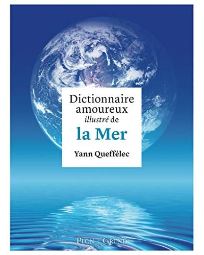 Dictionnaire amoureux illustré de la Mer