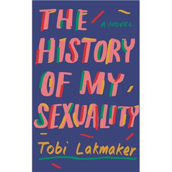 Storia della mia sessualità - Tobi Lakmaker