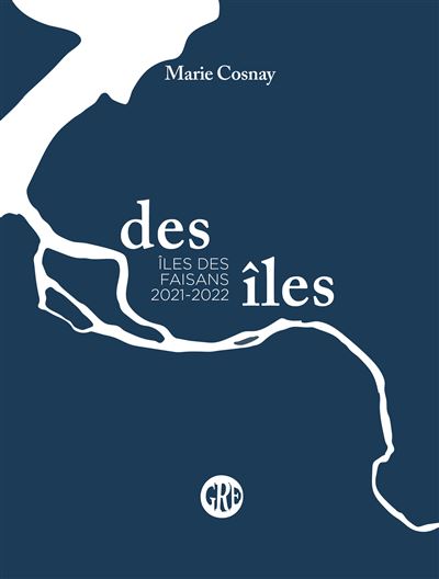 Des Îles 2 - Îles des Faisans 2021-2022 - Marie Cosnay - broché