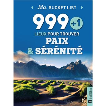999+1 lieux pour trouver paix et sérénité