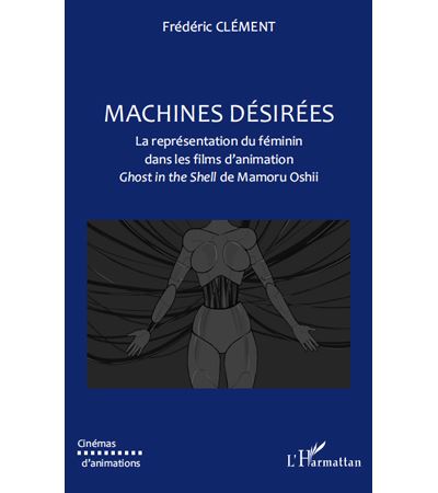 Machines desirees la representation du feminin dans les film