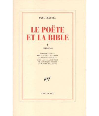 Le Poëte et la Bible (Tome 1-1910-1946)