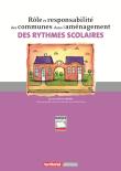 Rôle et responsabilité des communes dans l'aménagement des rythmes scolaires