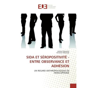 SIDA ET SEROPOSITIVITE ENTRE OBSERVANCE ET ADHESION