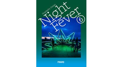 NIGHT FEVER 6:HOSPITALITY DESIGN