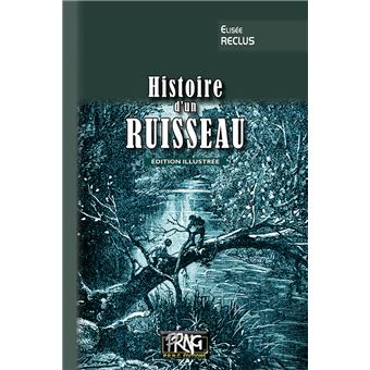 Histoire d'un Ruisseau (édition illustrée)