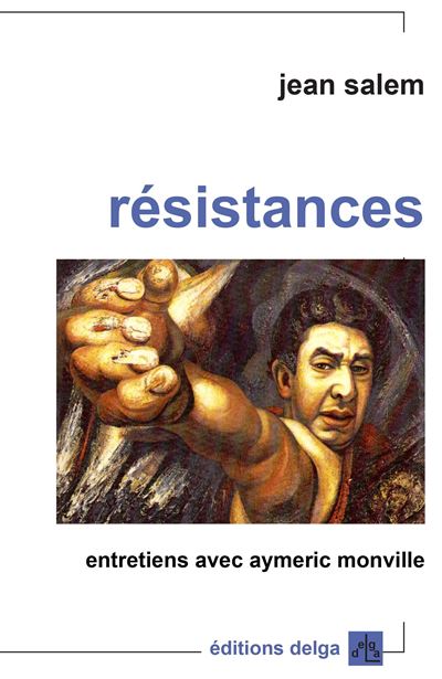 Résistances: Entretiens avec Aymeric Monville