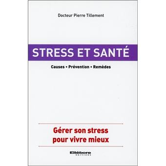 Stress et santé - Causes - Prévention - Remèdes - 1