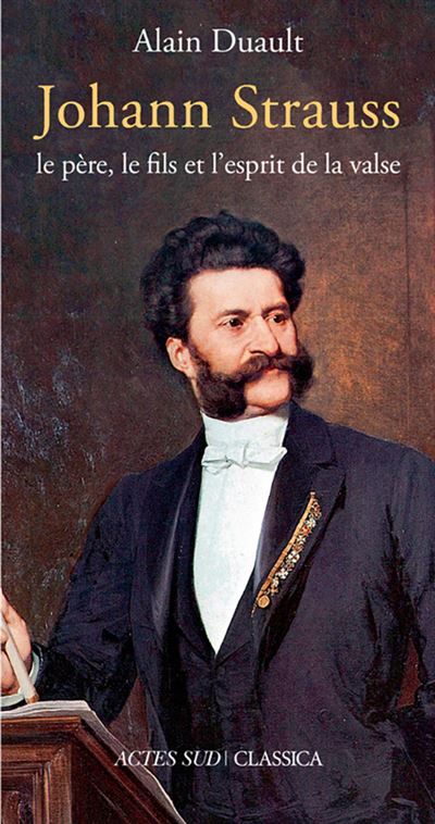 Johann strauss, le père, le fils et l'esprit de la valse