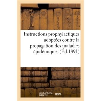 Instructions prophylactiques adoptées par le comité consultatif d'hygiène publique de France