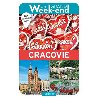 Le Guide Un Grand Week-end à Cracovie