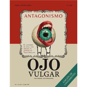 Ojo Vulgar, Antagonismo