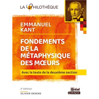 Fondements De La Métaphysique Des Mœurs – Kant AVEC LE TEXTE DE LA ...