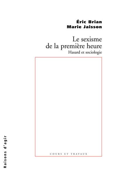Le sexisme de la première heure - Eric Brian - broché