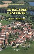 15 balades dans les bastides : Béarn Pays basque