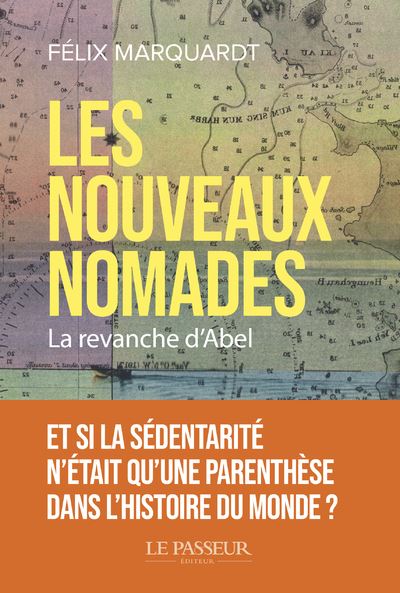 Les nouveaux nomades - La revanche d' Abel - Félix Marquardt - broché