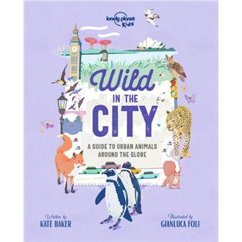 Wild in the City 1ed -anglais-