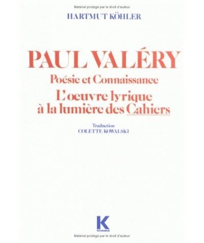 Paul Valéry. Poésie et connaissance. L'œuvre lyrique à la lumière des Cahiers - Hartmut Köhler - (donnée non spécifiée)
