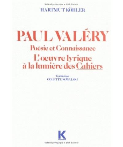 Paul Valery. Poesie et connaissance. L'œuvre lyrique a l