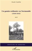 Un gamin ordinaire en Normandie (1940-1945)