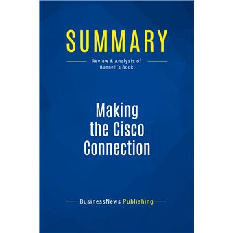 Summary: Making the Cisco Connection