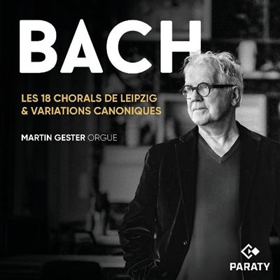 Les 18 Chorals de Leipzig et Variations canoniques