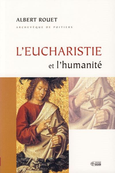 Eucharistie et l'humanite (l')