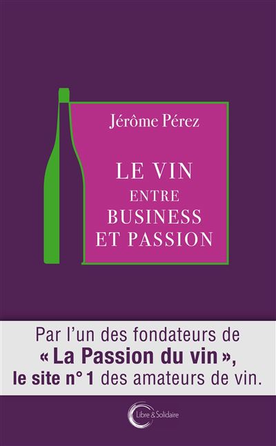 Le vin, entre business et passion