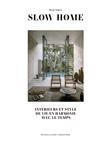 Slow Home - Intérieurs et Style de vie en harmonie avec le temps