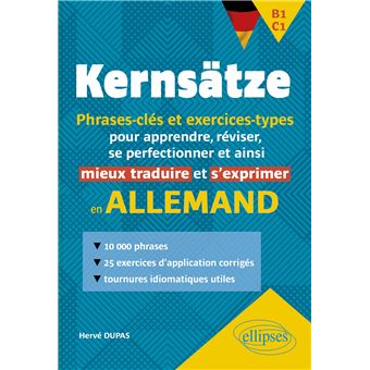 Allemand. Kernsätze. B1-C1. Phrases-clés et exercices-types
