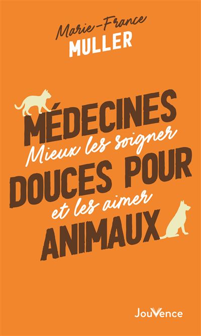 Médecines douces pour animaux - Marie-France Muller - Poche