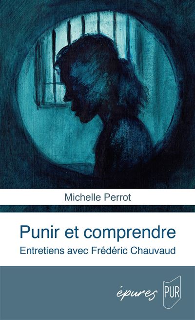 Punir et comprendre - Michelle Perrot - broché