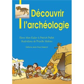 Découvrir l'archéologie