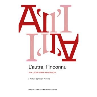 L'autre, l'inconnu - prix louise weiss de littérature