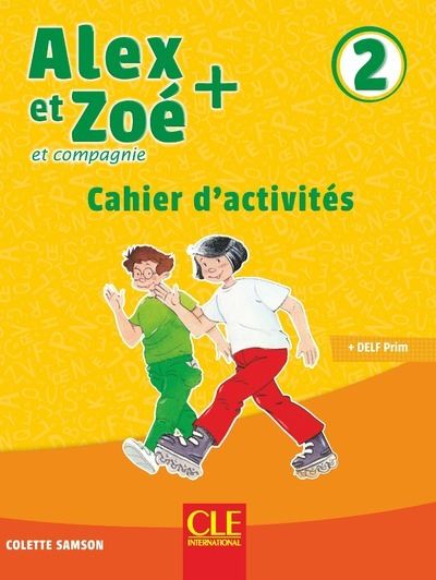 Alex et zoe + niveau2 cahier d'activites