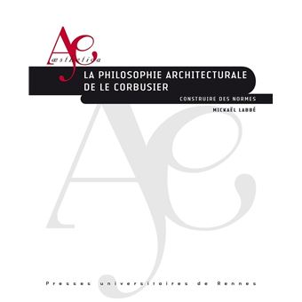 La philosophie architecturale de Le Corbusier