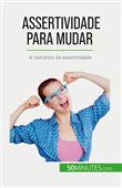 Assertividade para mudar