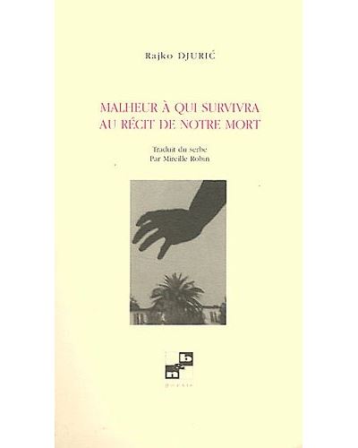 Malheur à qui survivra à ma mort