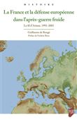 La France et la défense européenne dans l'après-guerre froide