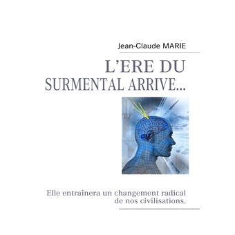 L'ere du surmental arrive...