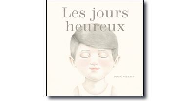 Les jours heureux - Bernat Cormand - relié