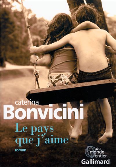 Le pays que j'aime - Caterina Bonvicini - broché