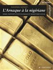 L'Arnaque à la nigériane - Spams, rapports postcoloniaux et
