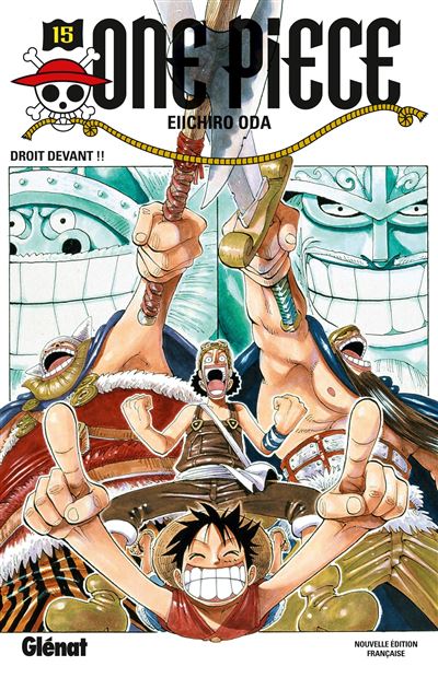 One Piece - Droit devant !! Tome 15 - One Piece - Édition