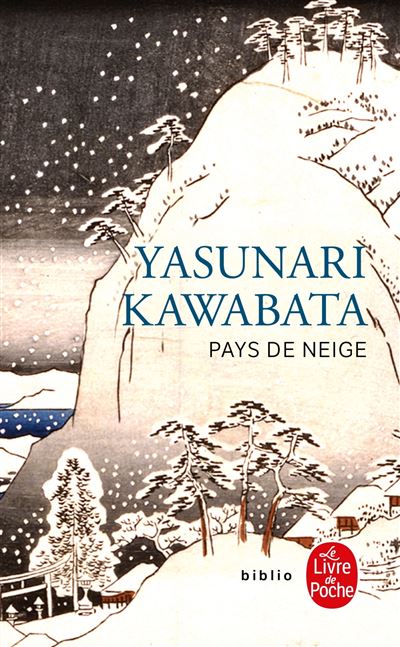 Pays de neige - Yasunari Kawabata - Poche